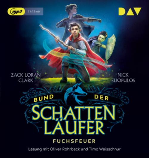 Bund der Schattenläufer - Teil 1: Fuchsfeuer,1 Audio-CD, 1 MP3