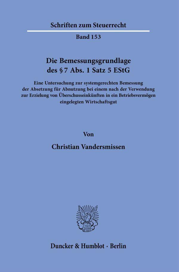 Die Bemessungsgrundlage des § 7 Abs. 1 Satz 5 EStG