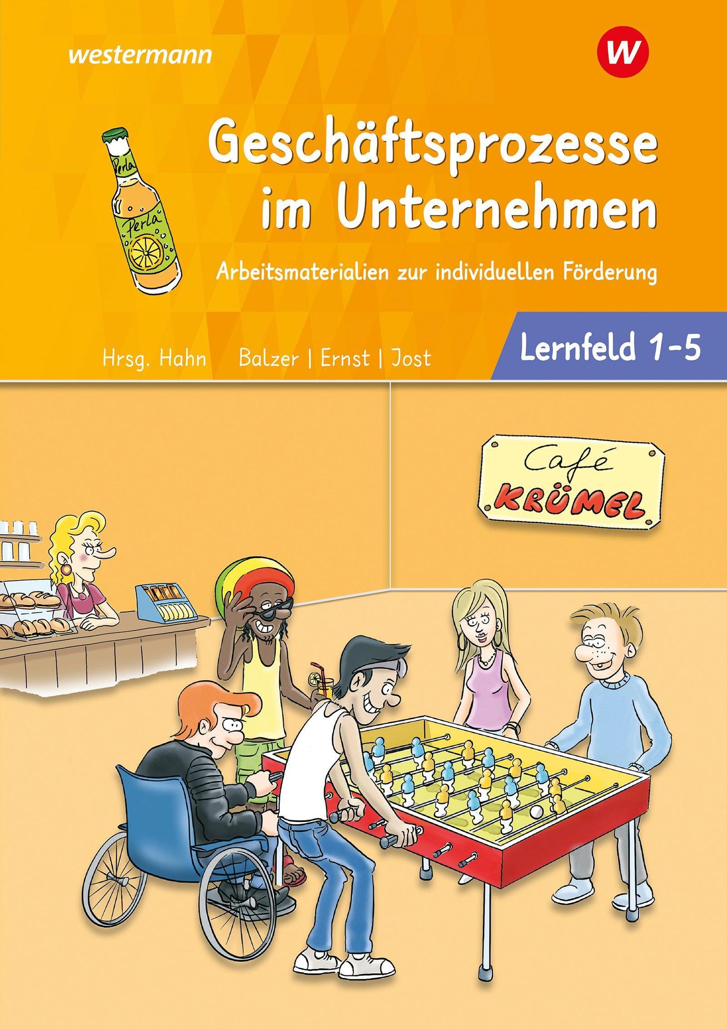 Geschäftsprozesse im Unternehmen - Lernfelder 1-5: Arbeitsbuch