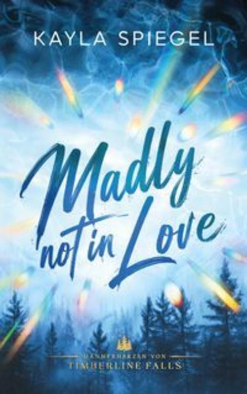 Madly not in Love