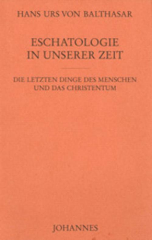 Eschatologie in unserer Zeit