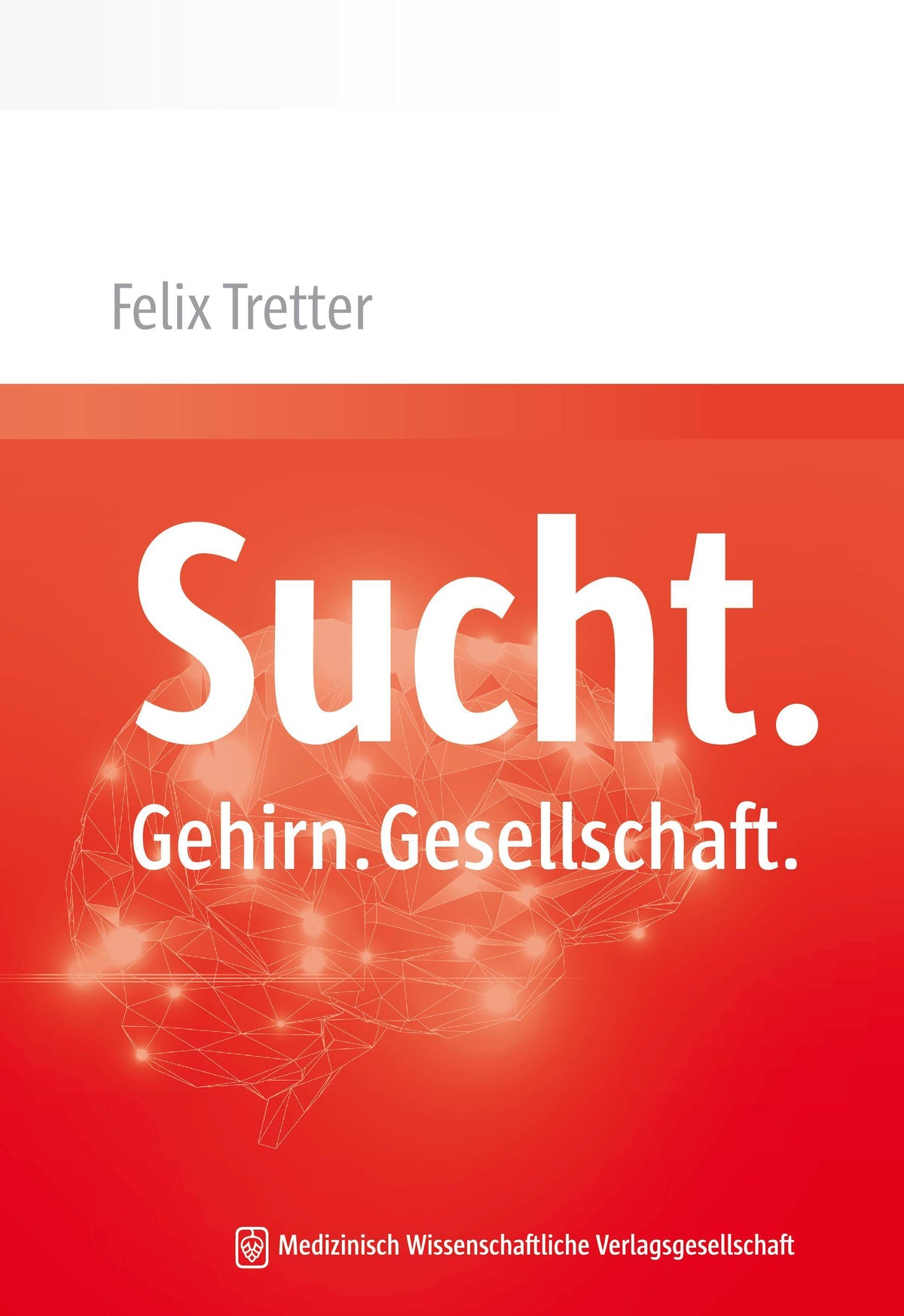 Buchcover: Sucht. Gehirn. Gesellschaft.