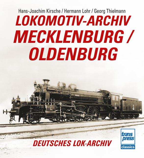 Buchcover: Lokomotiv-Archiv Mecklenburg/Oldenburg