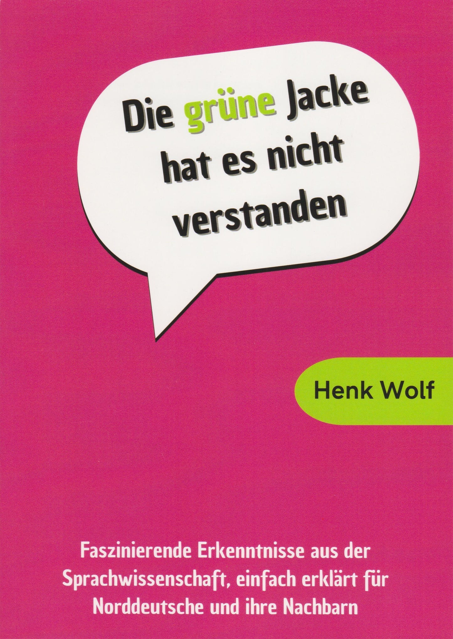 Die grüne Jacke hat es nicht verstanden