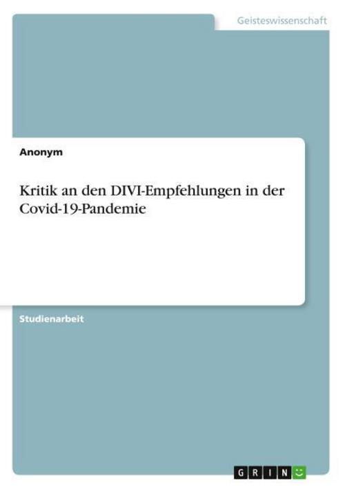 Kritik an den DIVI-Empfehlungen in der Covid-19-Pandemie