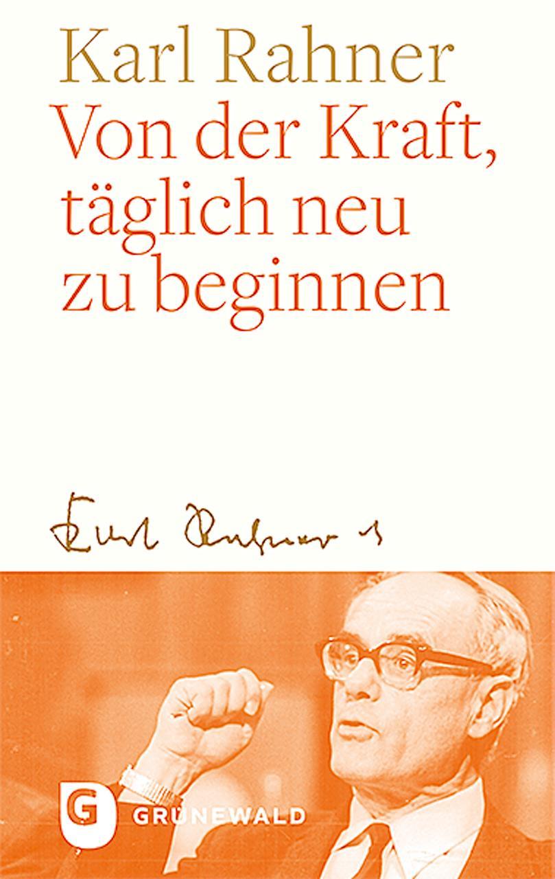 Von der Kraft, täglich neu zu beginnen