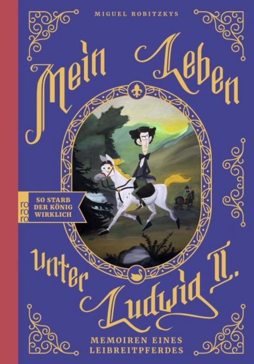 Mein Leben unter Ludwig II.