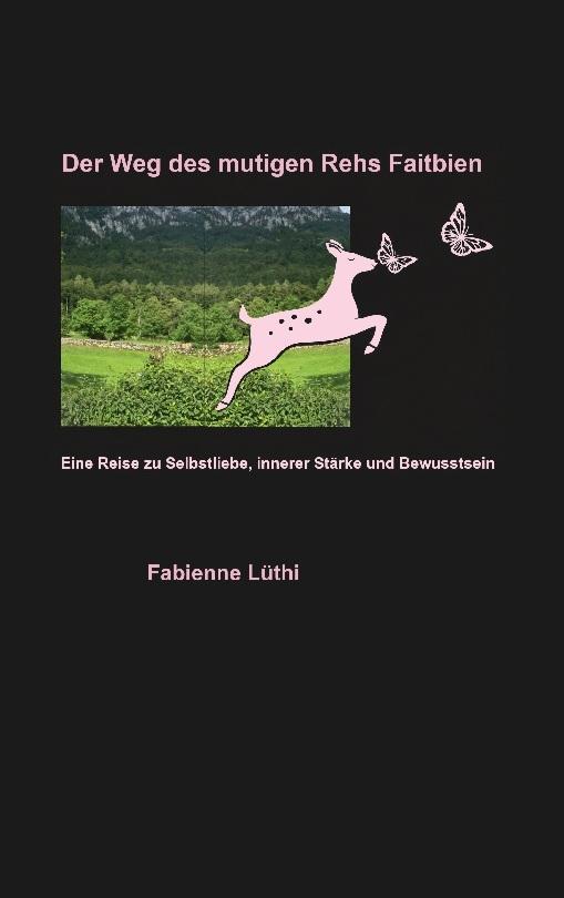 Der Weg des mutigen Rehs Faitbien