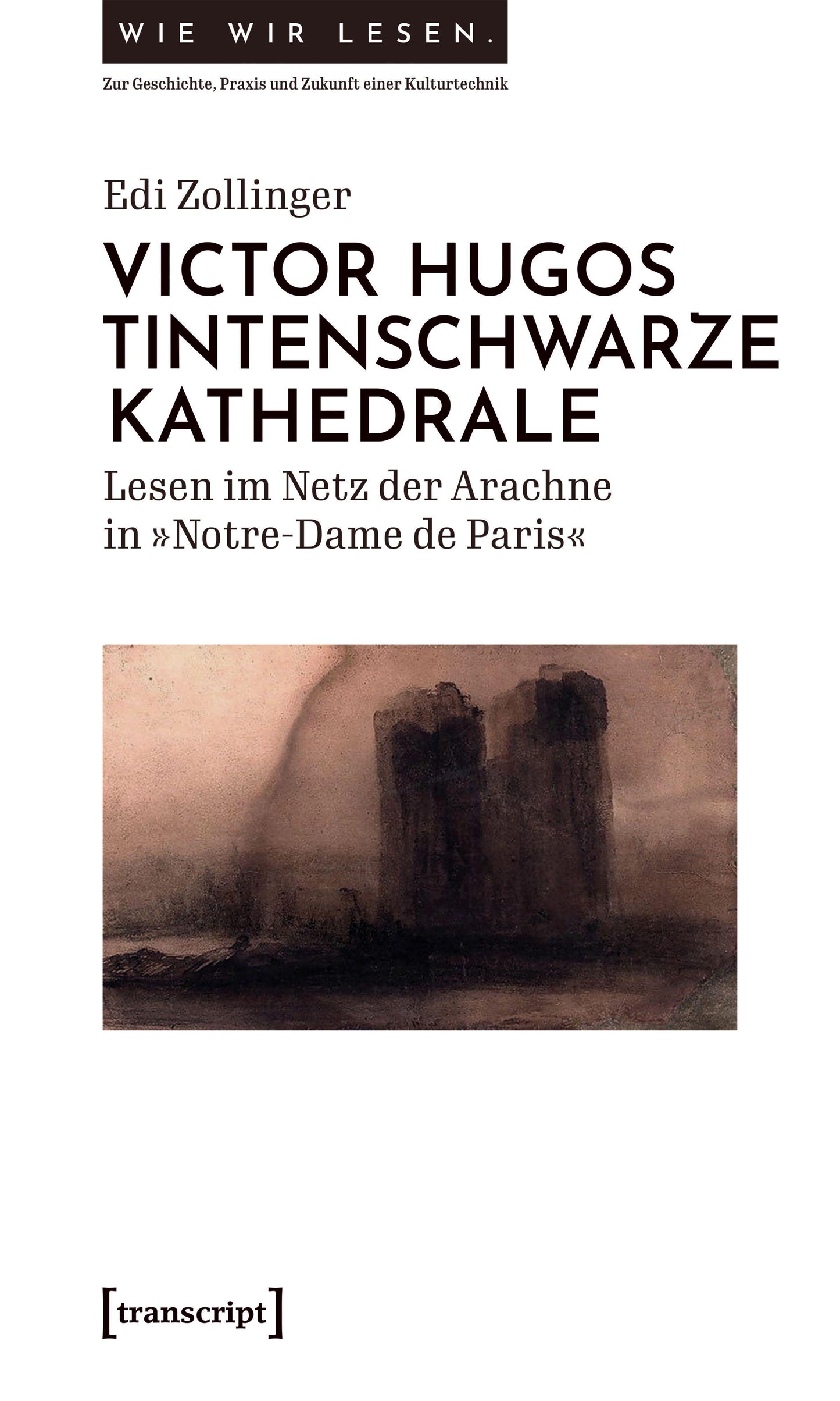 Victor Hugos tintenschwarze Kathedrale