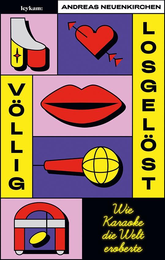 Buchcover: Völlig losgelöst - Wie Karaoke die Welt eroberte
