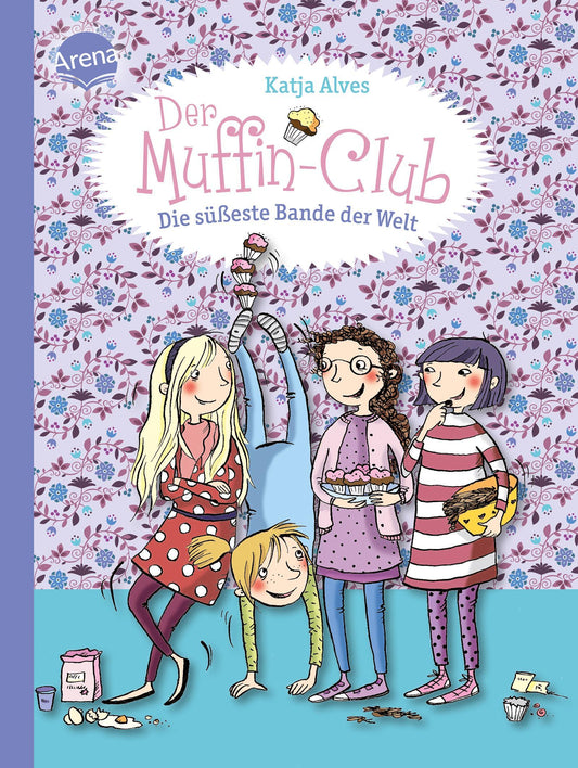 Der Muffin-Club 01. Die süßeste Bande der Welt