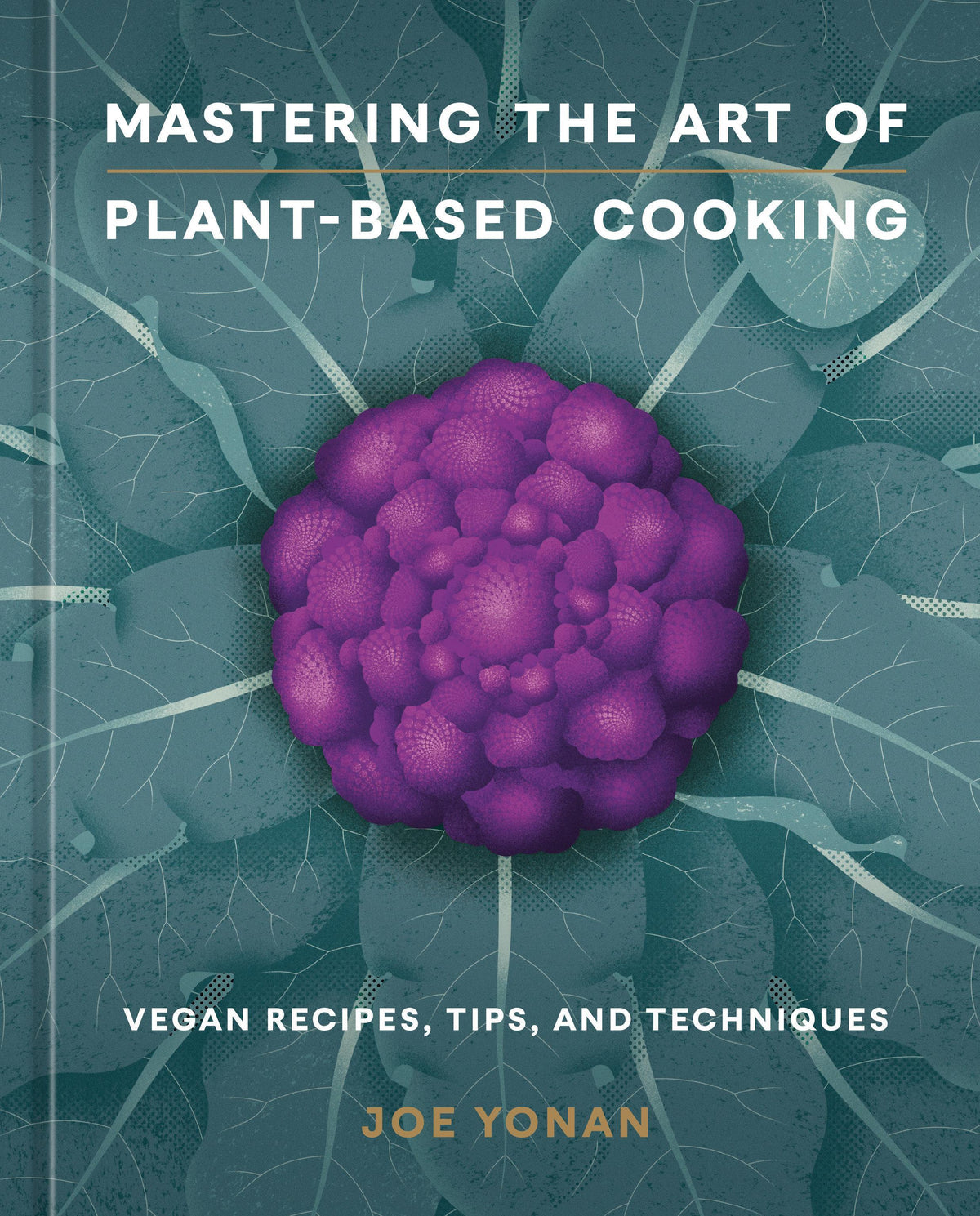 Buchcover: Mastering the Art of Plant-Based Cooking