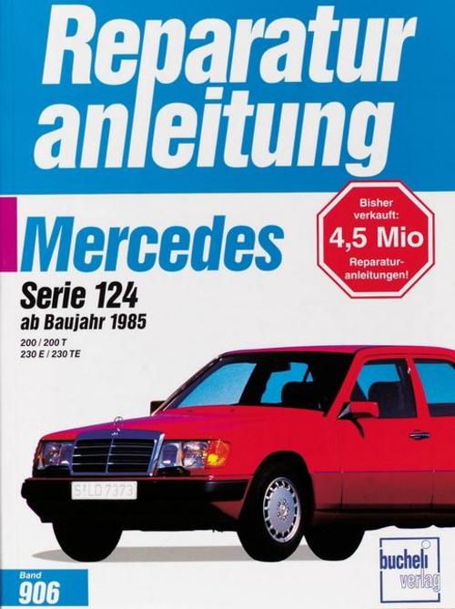 Buchcover: Mercedes-Benz, Serie 124, 200/230, ab Baujahr 1985
