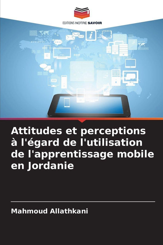 Buchcover: Attitudes et perceptions à l'égard de l'utilisation de l'apprentissage mobile en Jordanie