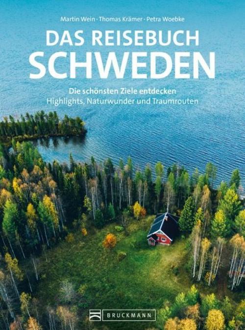 Bruckmann Reiseführer/Reise-Bildband – Das Reisebuch Schweden: Die schönsten Ziele entdecken ― Highlights, Naturwunder, Traumrouten, Kartenatlas, Ausflugstipps. Das perfekte Geschenk für Schwedenfans