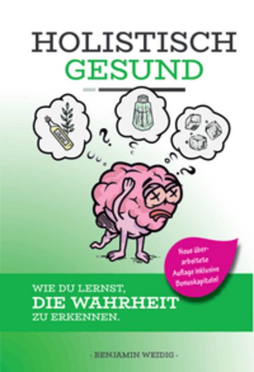 HOLISTISCH GESUND - Wie du lernst, die Wahrheit zu erkennen.
