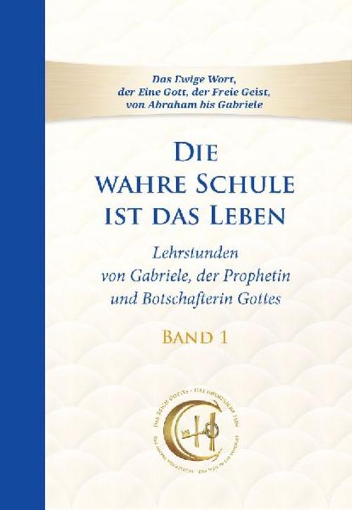Buchcover: Die wahre Schule ist das Leben - Band 1