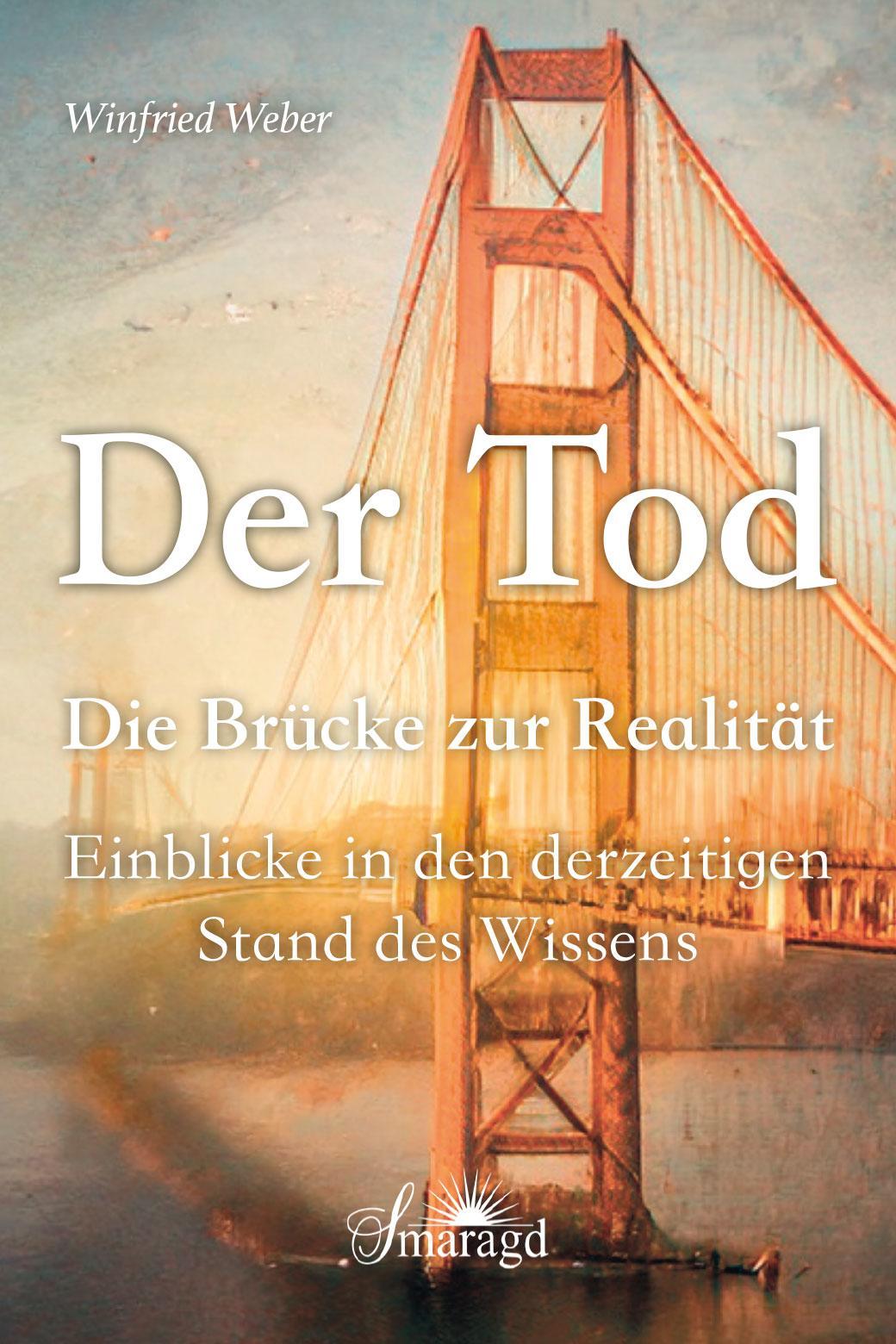 Buchcover: Der Tod, die Brücke zur Realität