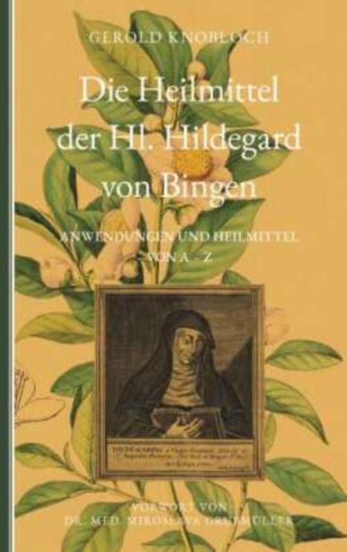 Buchcover: Die Heilmittel der Hl. Hildegard von Bingen