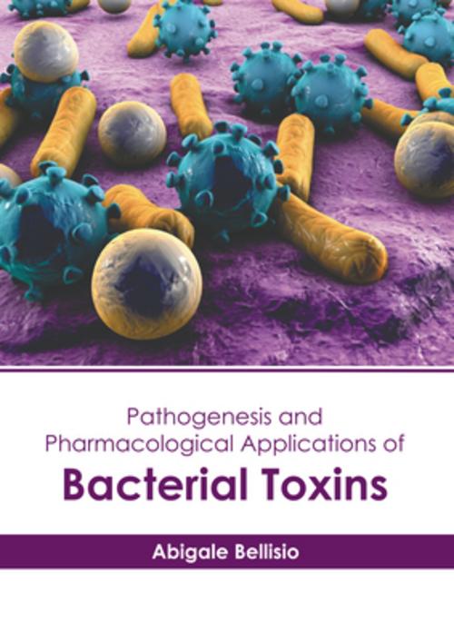 Buchcover: Pathogenesis and Pharmacological Applications of Bacterial Toxins