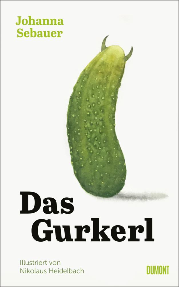 Das Gurkerl: Illustrierte Erzählung | Zweifach ausgezeichnet beim Bachmann-Wettbewerb 2024