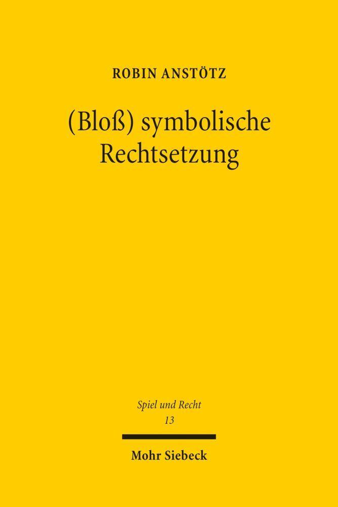 (Bloß) symbolische Rechtsetzung
