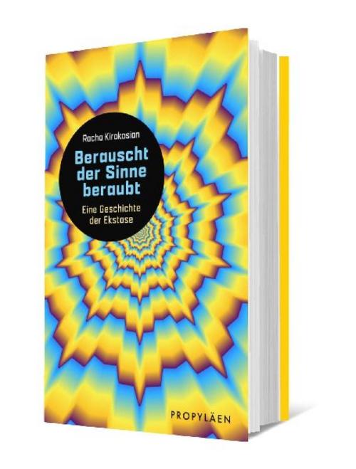 Berauscht der Sinne beraubt: Eine Geschichte der Ekstase | Von der Antike bis zur Love-Parade