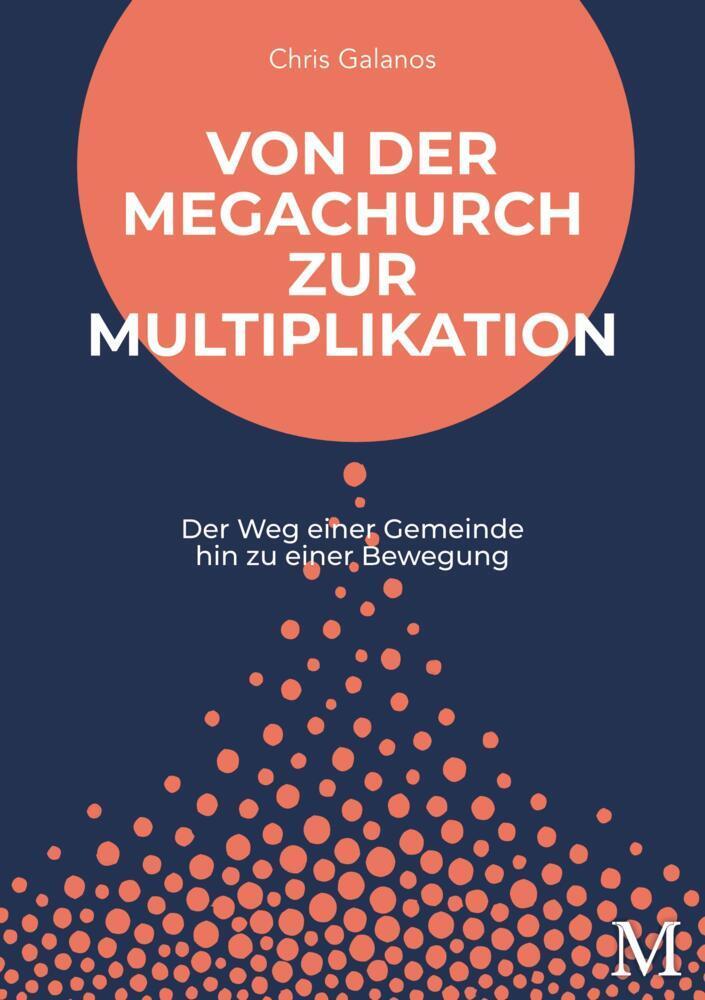 Von der Megachurch zur Multiplikation