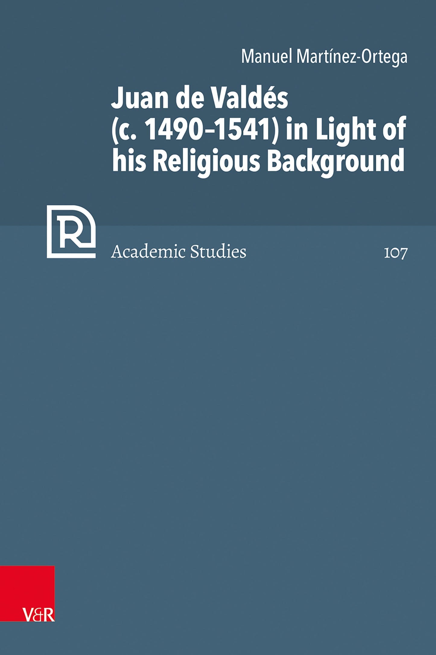 Juan de Valdés (c. 1490-1541) in Light of his Religious Background