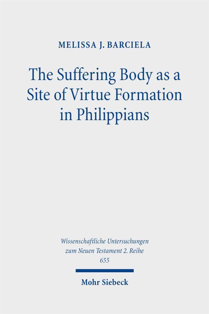 The Suffering Body as a Site of Virtue Formation in Philippians