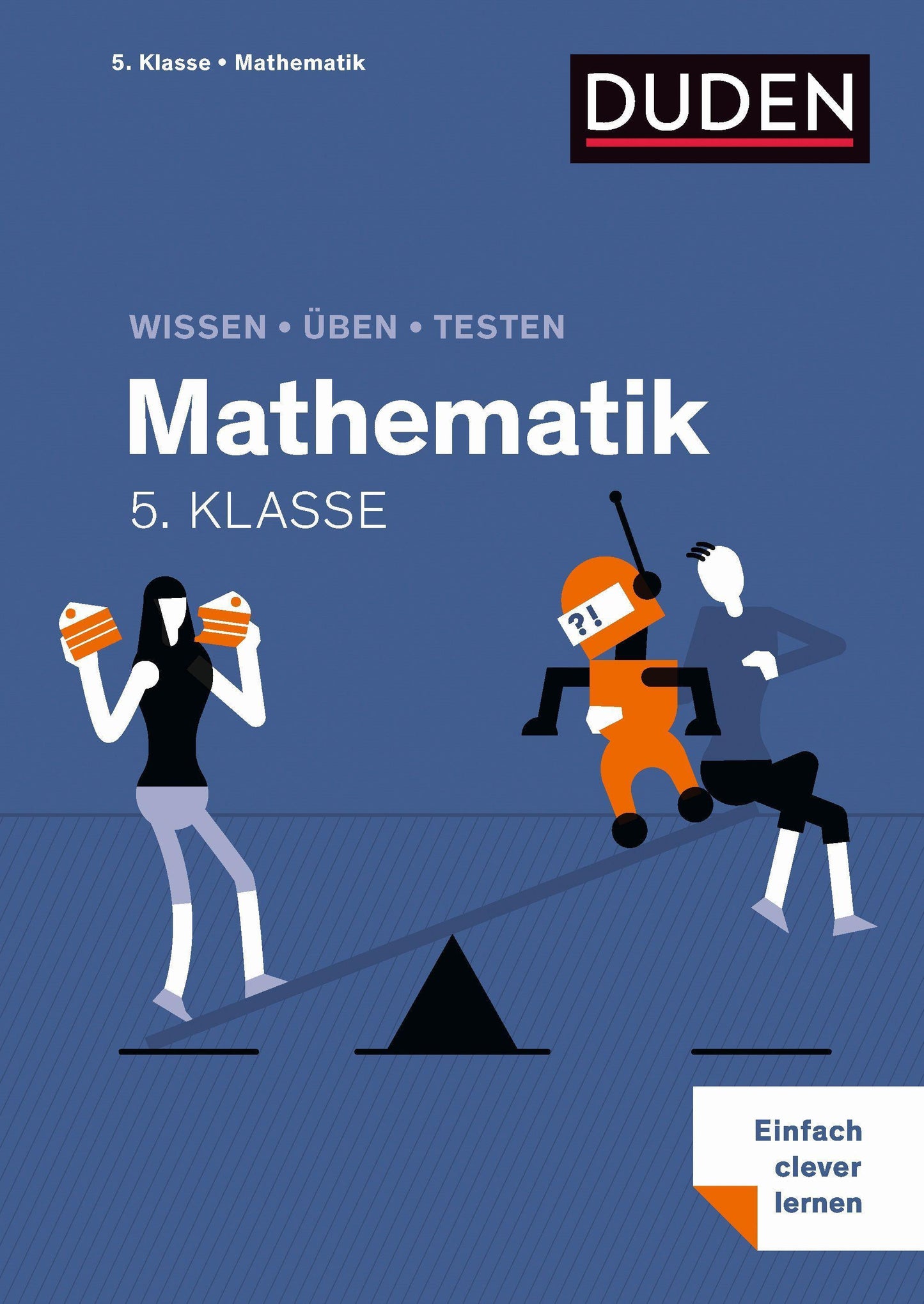 Wissen   Üben   Testen: Mathematik 5. Klasse