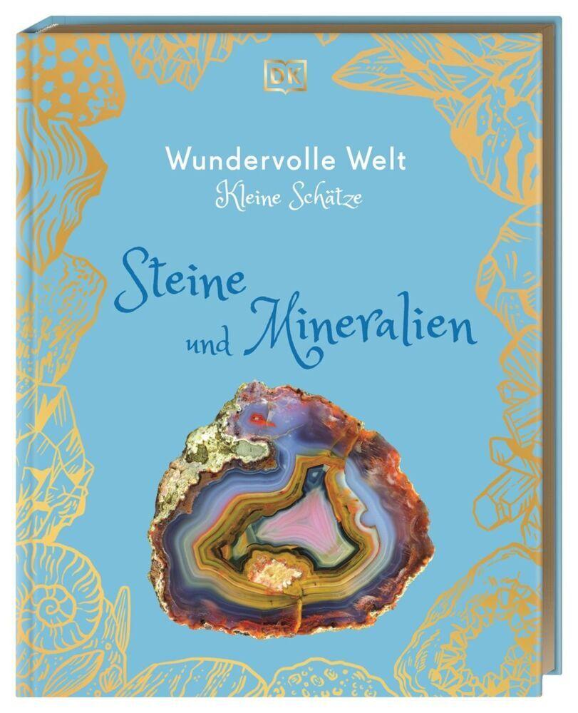 Dennie, Devin/Wundervolle Welt - Kleine Schätze. Steine und Mineralien