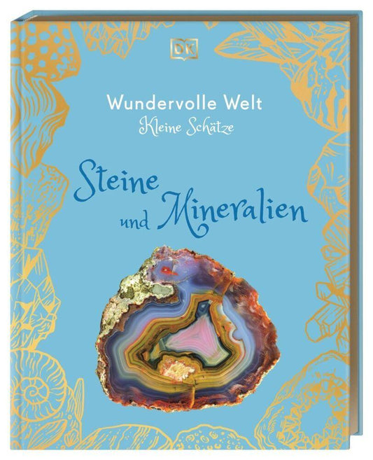 Dennie, Devin/Wundervolle Welt - Kleine Schätze. Steine und Mineralien