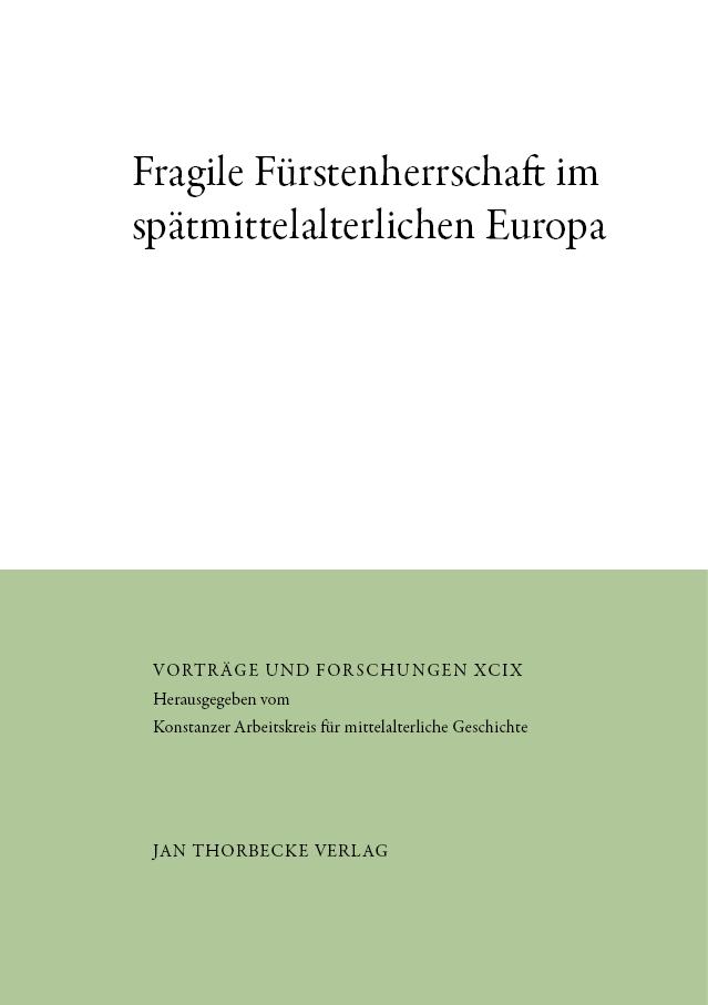 Buchcover: Fragile Fürstenherrschaft im spätmittelalterlichen Europa