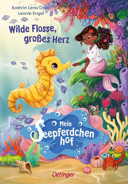 Orso, Kathrin Lena/Mein Seepferdchenhof 1. Wilde Flosse, großes Herz