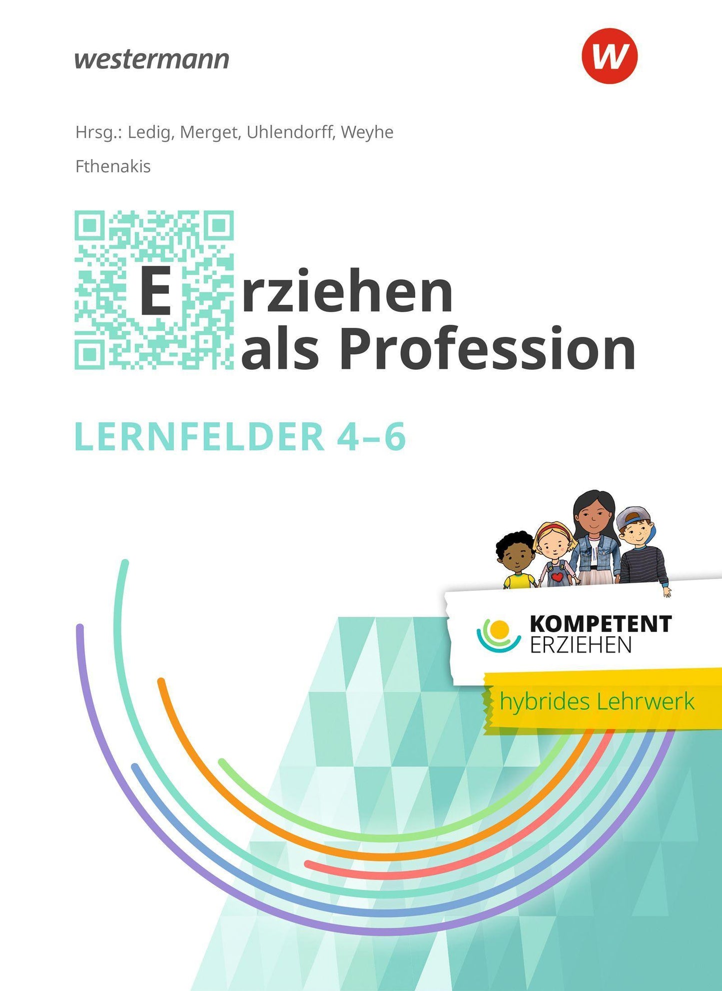 Kompetent erziehen. Erziehen als Profession - Lernfelder 4-6 Schulbuch