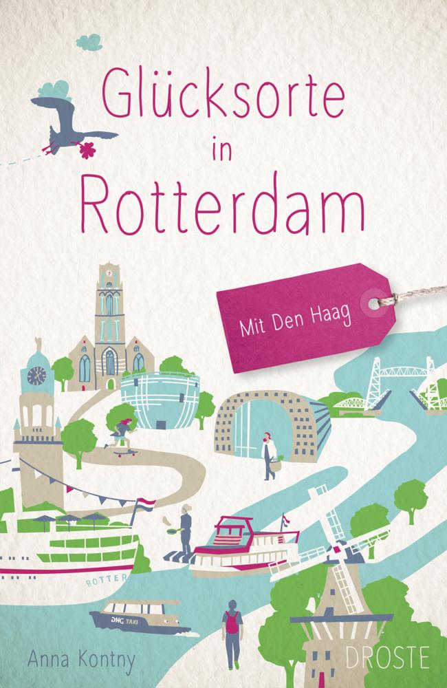 Kontny, Anna/Glücksorte in Rotterdam. Mit Den Haag