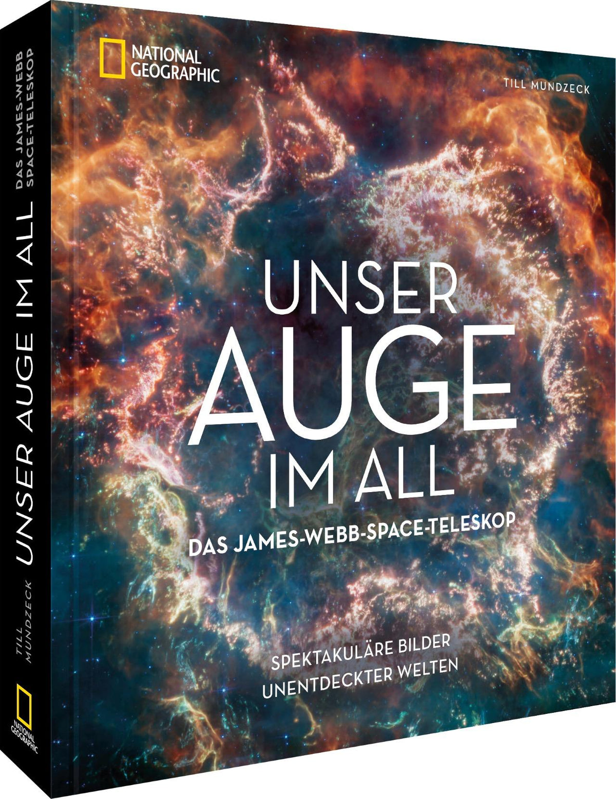 Bildband Weltall – Unser neues Auge im All: Das James-Webb-Weltraumteleskop. Spektakuläre Bilder unentdeckter Welten.