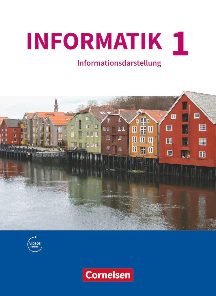 Informatik Band 1 - Natur und Technik: Informationsdarstellung - Gymnasium Bayern