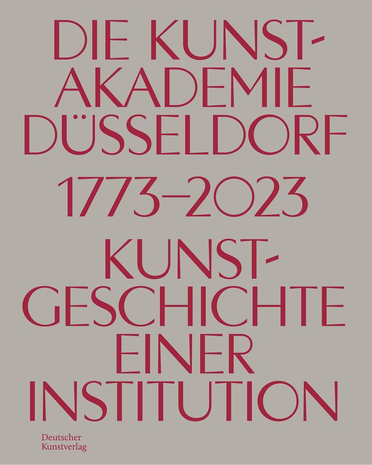 Buchcover: Die Kunstakademie Düsseldorf 1773-2023