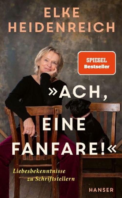 »Ach, eine Fanfare!«: Liebesbekenntnisse zu Schriftstellern