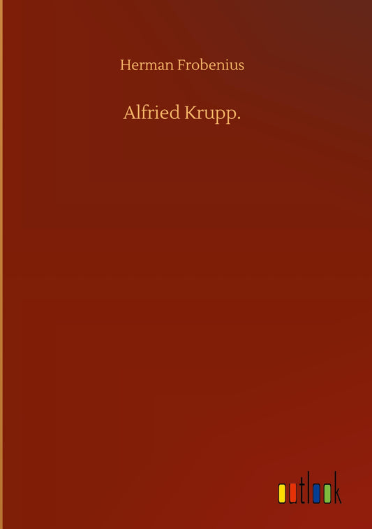 Alfried Krupp.