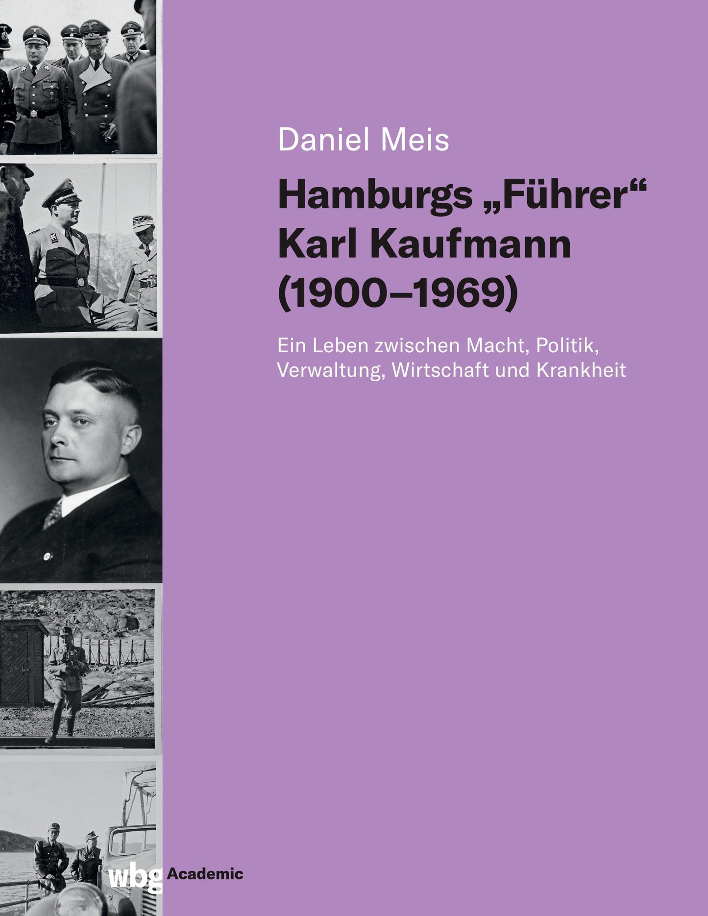 Hamburgs \"Führer\" Karl Kaufmann (1900-1969)