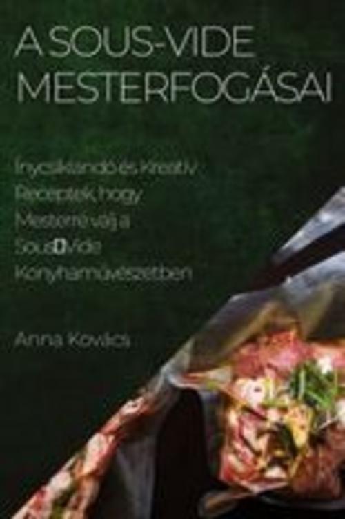 Buchcover: A Sous-Vide Mesterfogásai