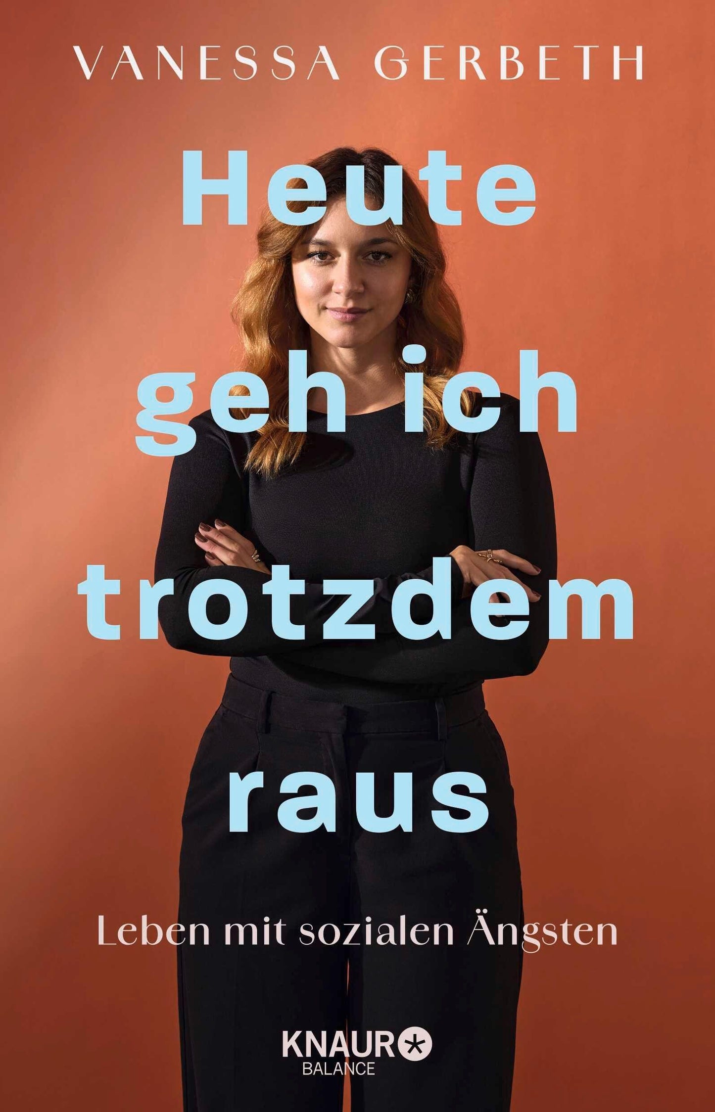 Gerbeth, Vanessa/Heute geh ich trotzdem raus