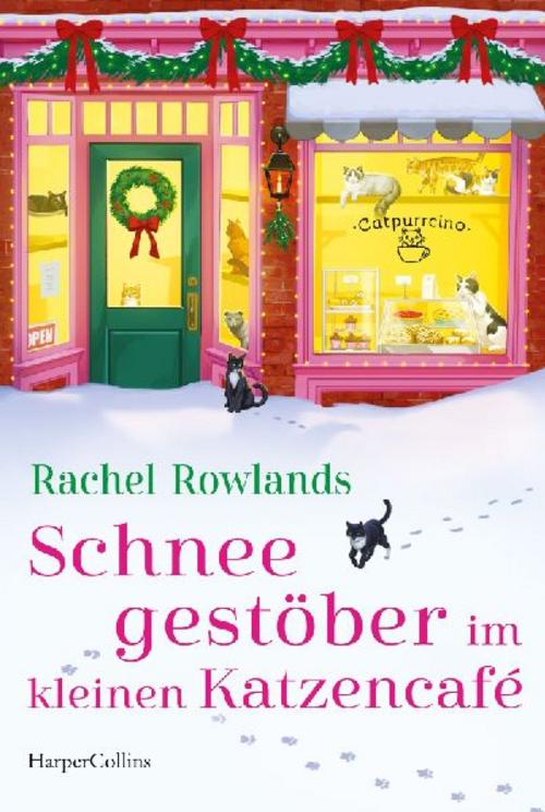 Rowlands, Rachel/Schneegestöber im kleinen Katzencafé