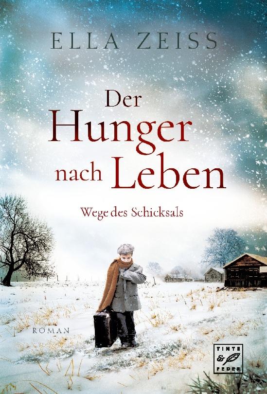 Zeiss, Ella/Der Hunger nach Leben