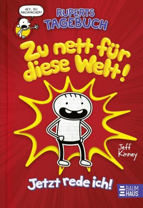 Ruperts Tagebuch - Zu nett für diese Welt!