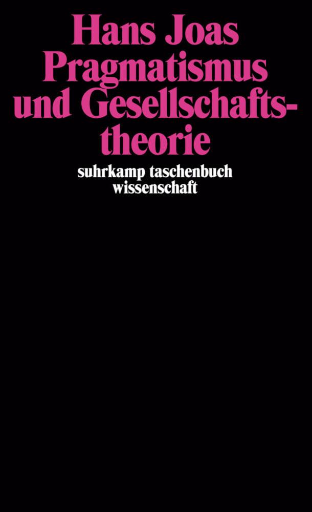 Pragmatismus und Gesellschaftstheorie