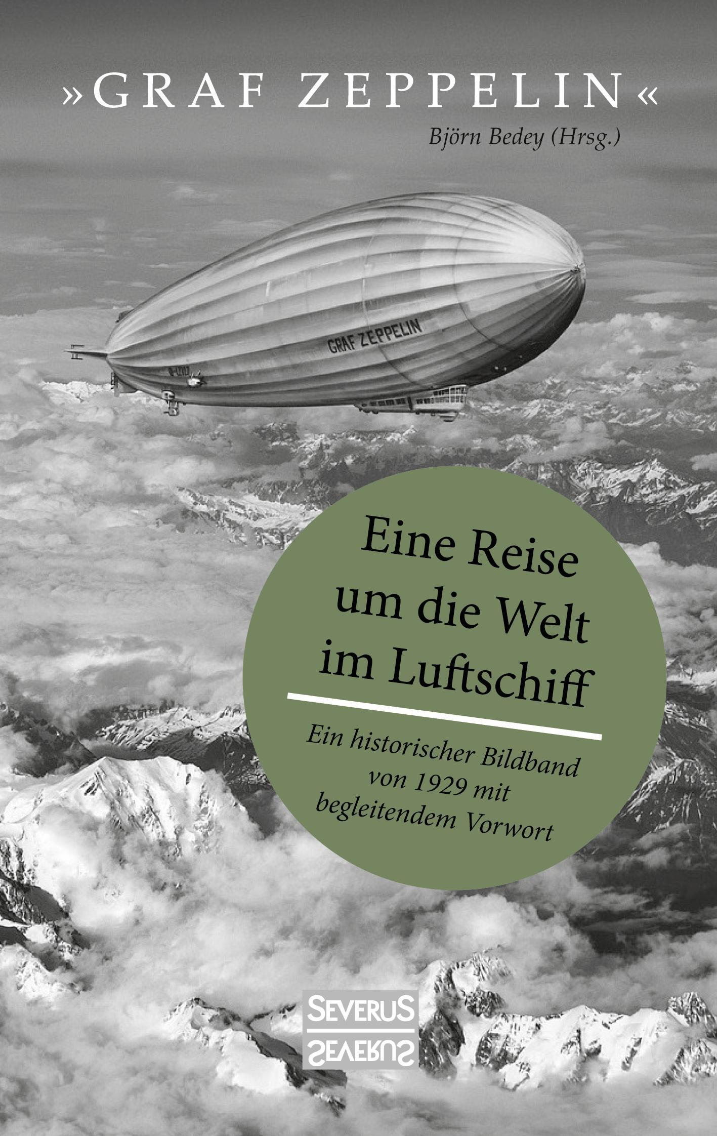 \"Graf Zeppelin\" - Eine Reise um die Welt im Luftschiff